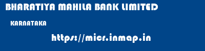 BHARATIYA MAHILA BANK LIMITED  KARNATAKA     micr code